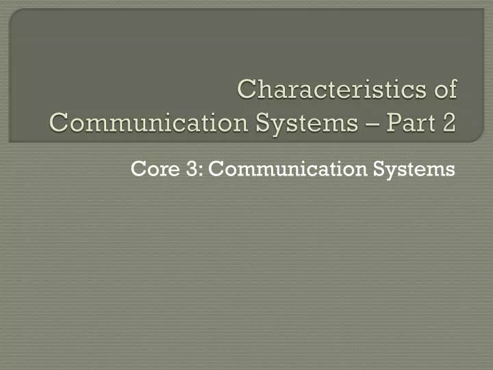 characteristics of communication systems part 2