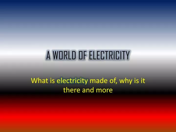 a world of electricity