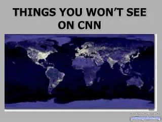 things you won t see on cnn