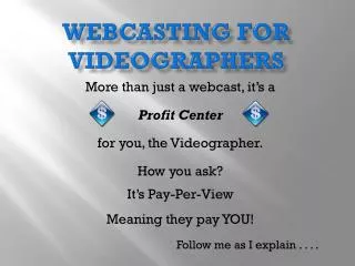 Webcasting for Videographers