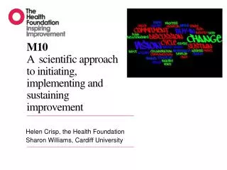 M10 A scientific approach to initiating, implementing and sustaining improvement