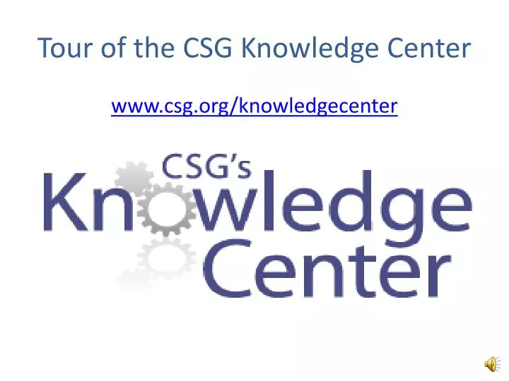 tour of the csg knowledge center