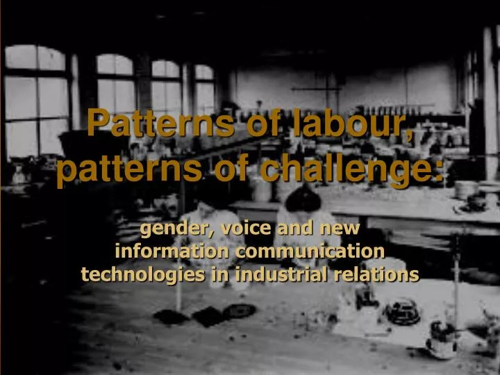 patterns of labour patterns of challenge