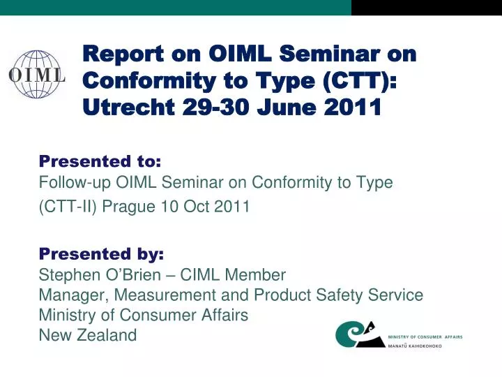 report on oiml seminar on conformity to type ctt utrecht 29 30 june 2011