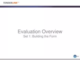 Evaluation Overview Set 1: Building the Form