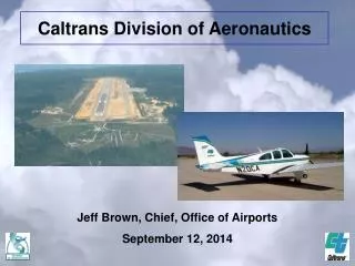 Jeff Brown, Chief, Office of Airports September 12, 2014