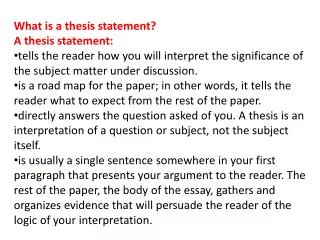 What is a thesis statement? A thesis statement: