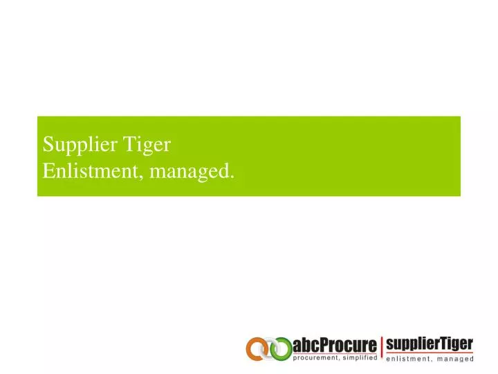 supplier tiger enlistment managed