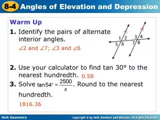 Warm Up 1. Identify the pairs of alternate 	interior angles.