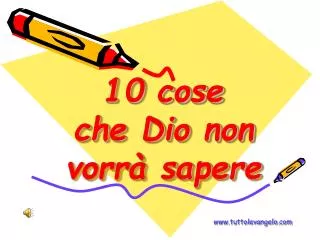 10 cose che dio non vorr sapere