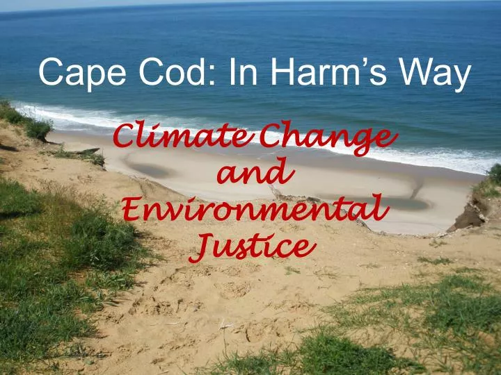 cape cod in harm s way