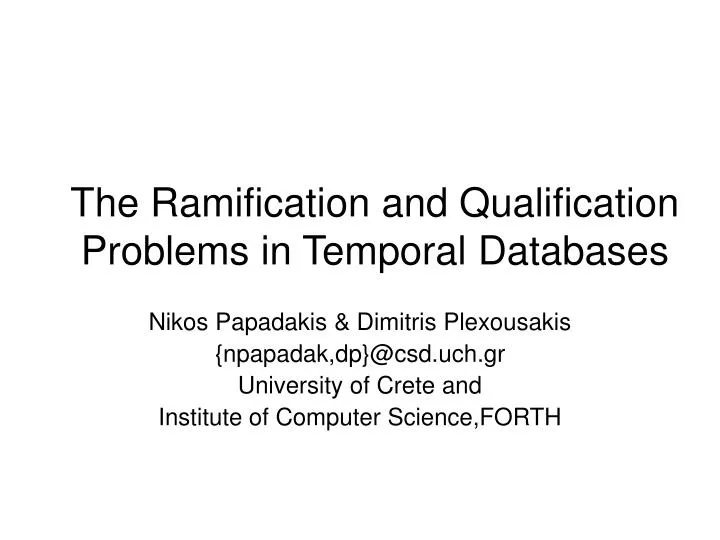 the ramification and qualification problems in temporal databases