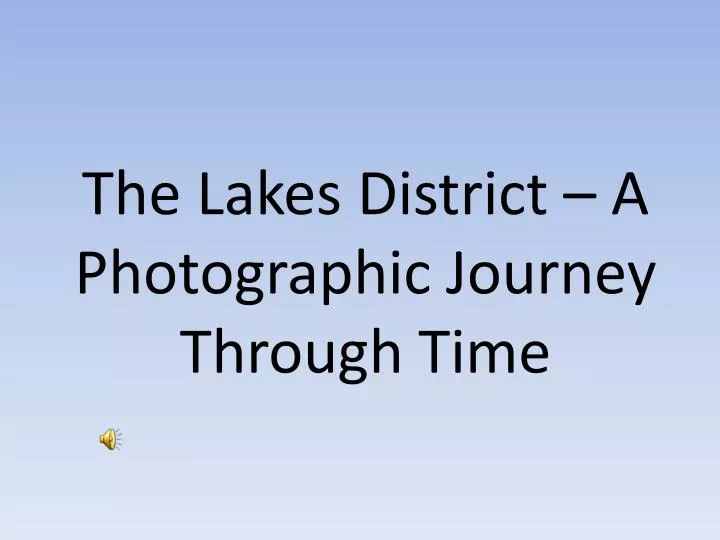 the lakes district a photographic journey through time
