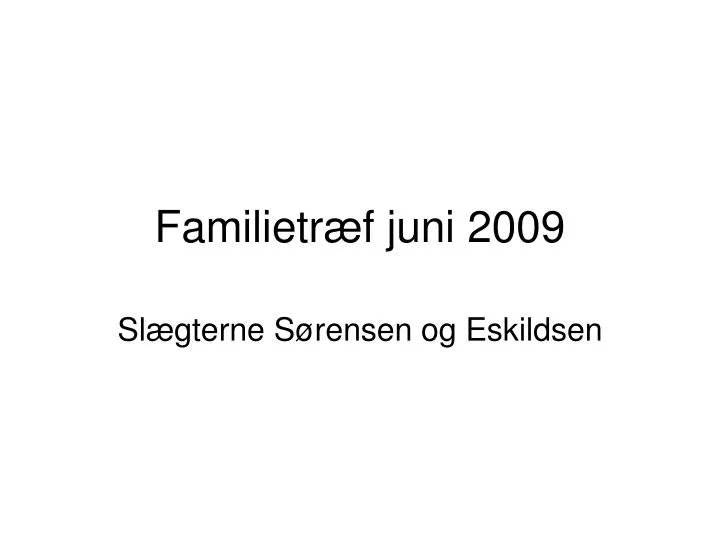 familietr f juni 2009