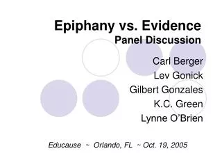 Epiphany vs. Evidence Panel Discussion