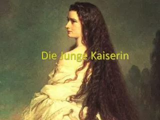 die junge kaiserin