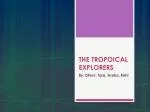 THE TROPOICAL EXPLORERS - slide 1