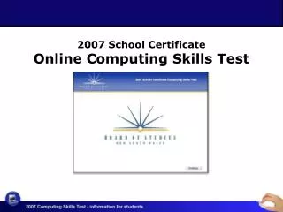 2007 School Certificate Online Computing Skills Test
