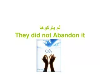 they did not abandon it