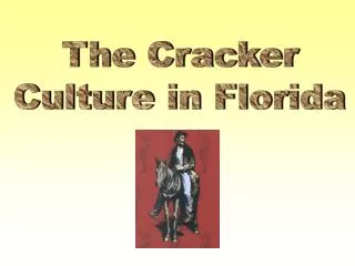The Cracker Culture in Florida