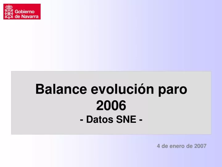 balance evoluci n paro 2006 datos sne