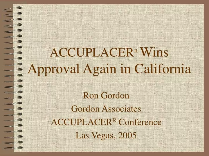 accuplacer r wins approval again in california