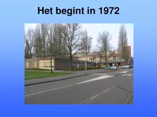het begint in 1972