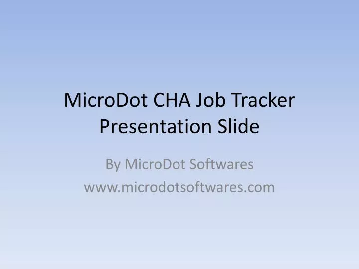 microdot cha job tracker presentation slide