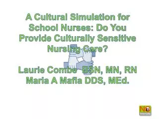 A Cultural Simulation for School Nurses: Do You Provide Culturally Sensitive Nursing Care?