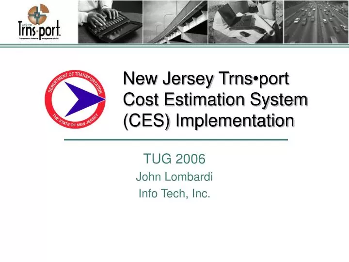 new jersey trns port cost estimation system ces implementation