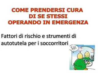 fattori di rischio e strumenti di autotutela per i soccorritori