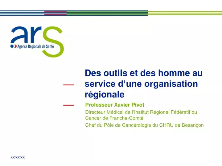 des outils et des homme au service d une organisation r gionale