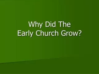 Why Did The Early Church Grow?