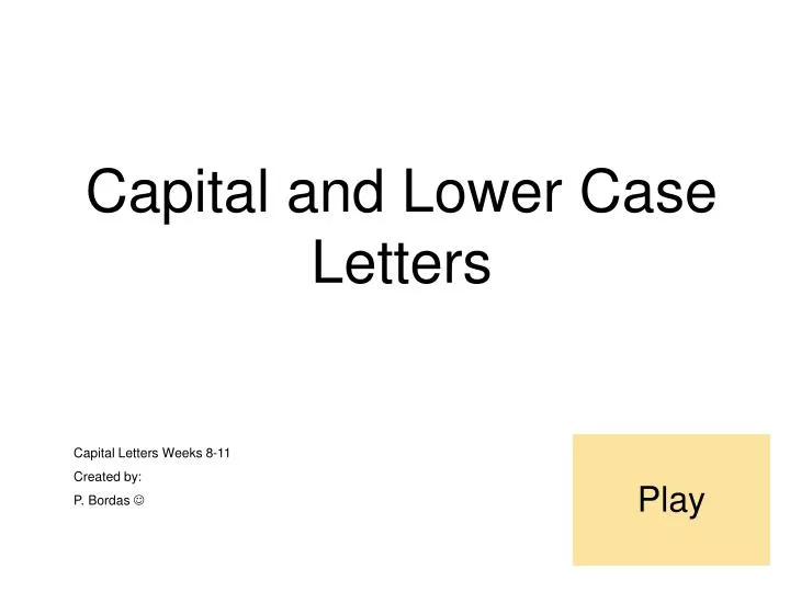 capital and lower case letters