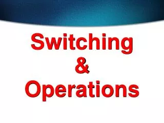 Switching &amp; Operations