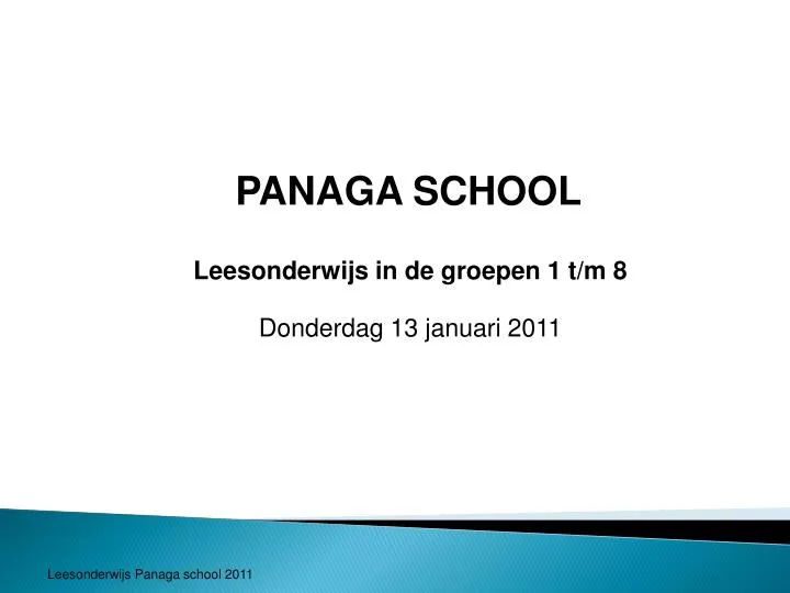 panaga school leesonderwijs in de groepen 1 t m 8 donderdag 13 januari 2011