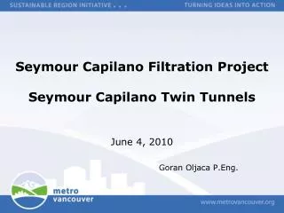 Seymour Capilano Filtration Project Seymour Capilano Twin Tunnels