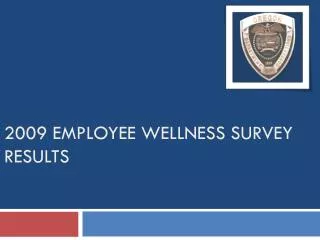 2009 Employee Wellness Survey Results