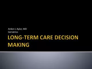 LONG-TERM CARE DECISION MAKING