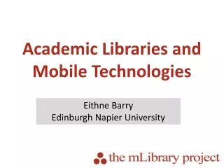 Academic Libraries and Mobile Technologies