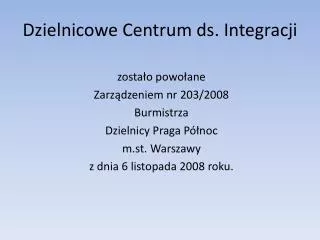 dzielnicowe centrum ds integracji