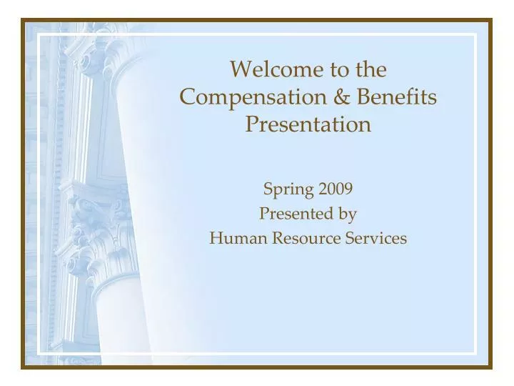 welcome to the compensation benefits presentation