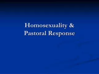 Homosexuality &amp; Pastoral Response