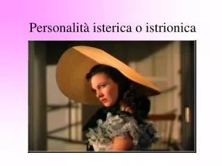 personalit isterica o istrionica