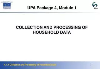 UPA Package 4, Module 1
