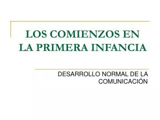 los comienzos en la primera infancia