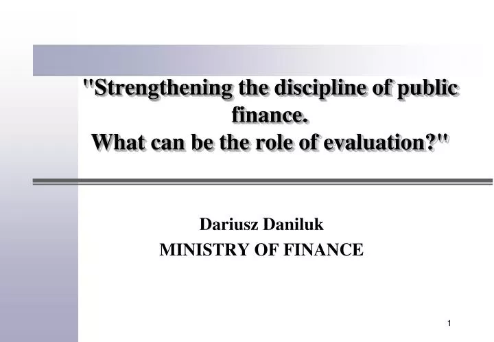 strengthening the discipline of public finance what can be the role of evaluation