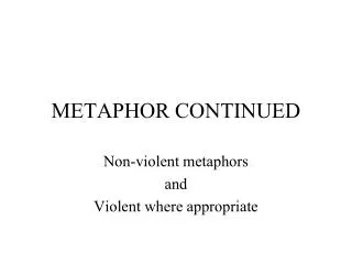 METAPHOR CONTINUED