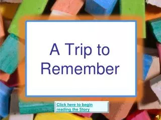 A Trip to Remember