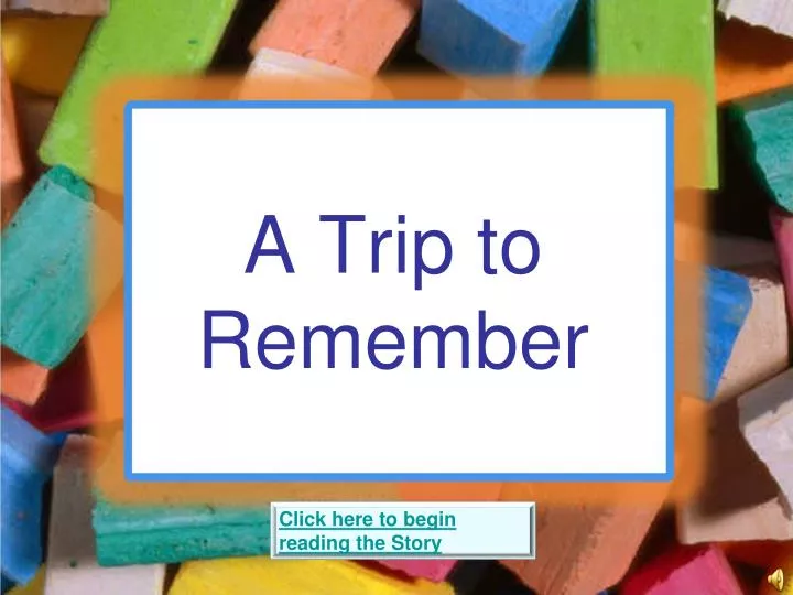a trip to remember